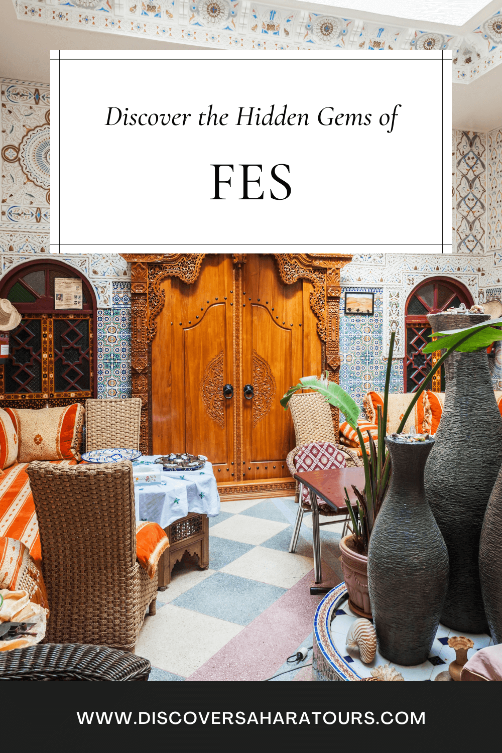 Pin It: Discover the Hidden Gems of Fes