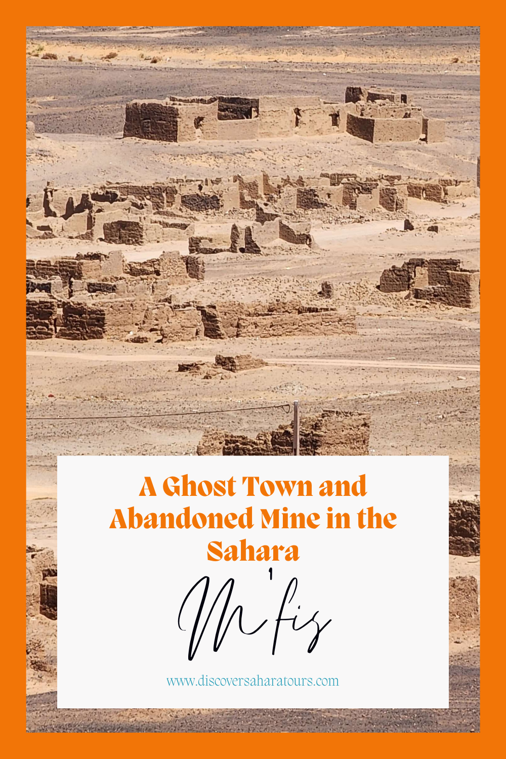 Mfis - A Ghost Town and Abandoned Mine in the Sahara