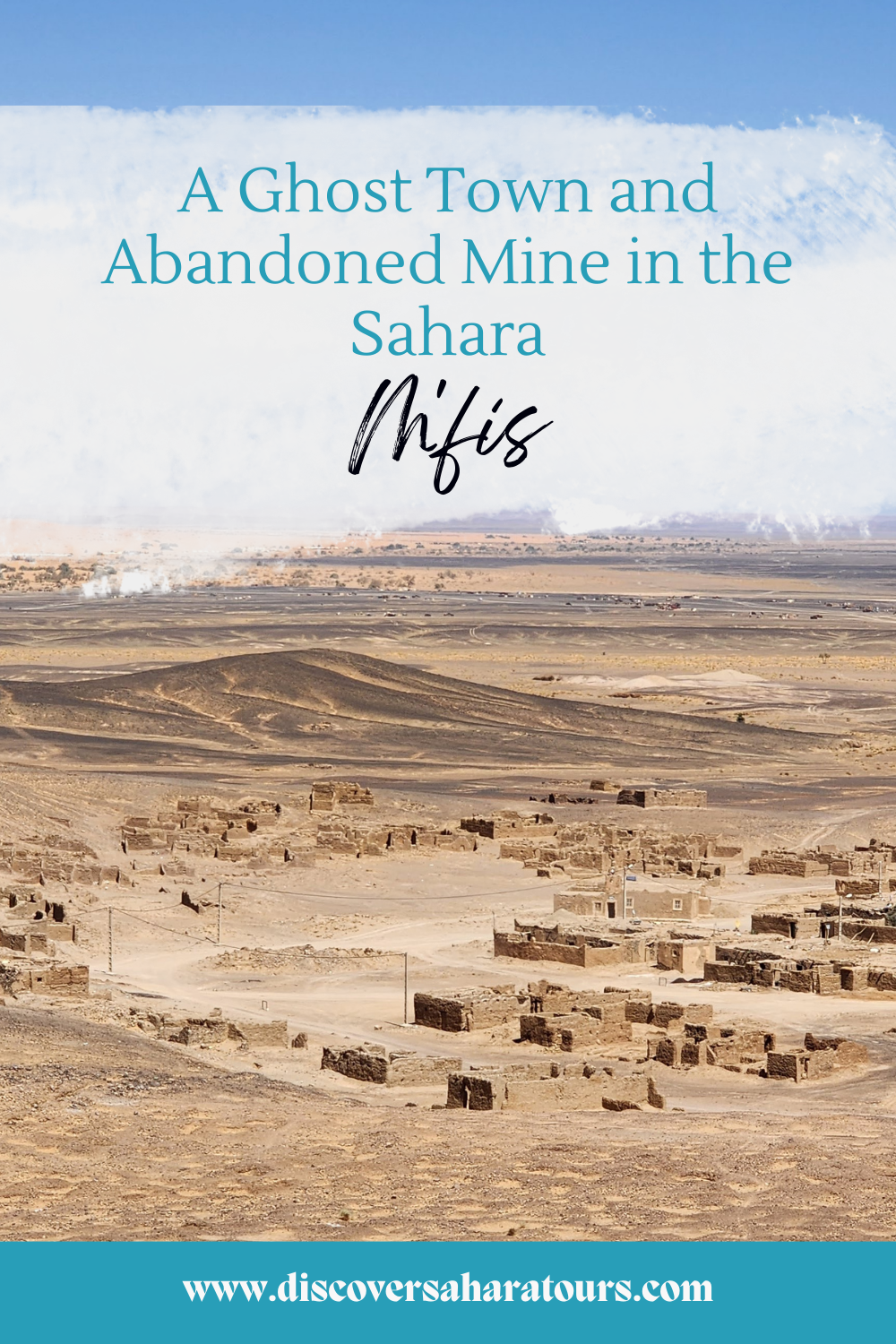 Mfis - A Ghost Town and Abandoned Mine in the Sahara