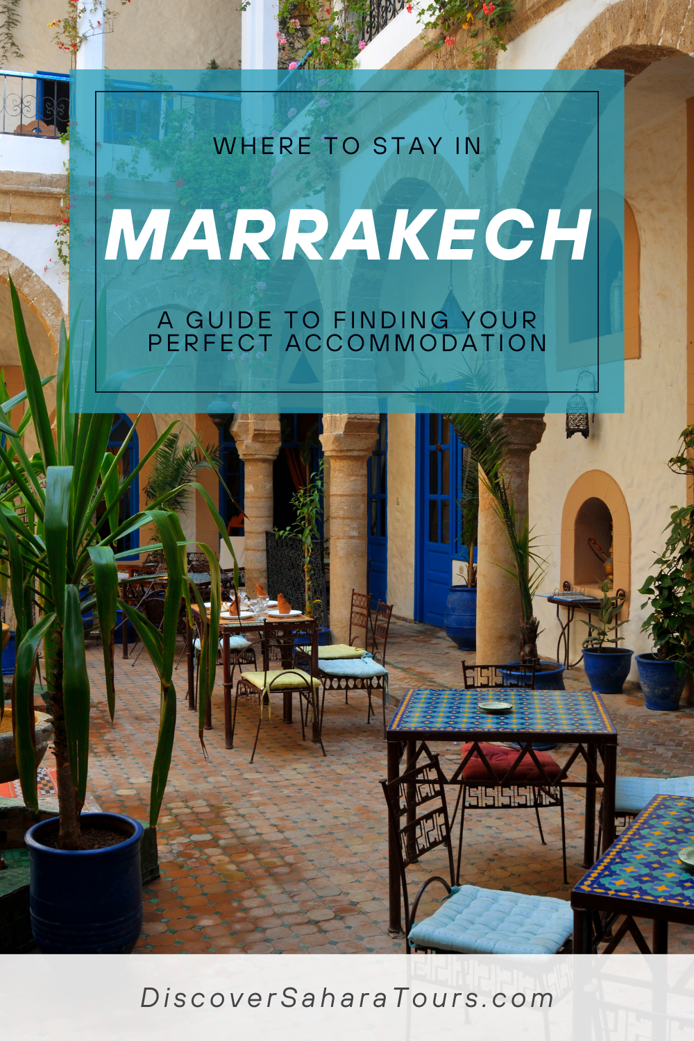 Where to Stay in Marrakech: A guide to finding your perfect accommodations