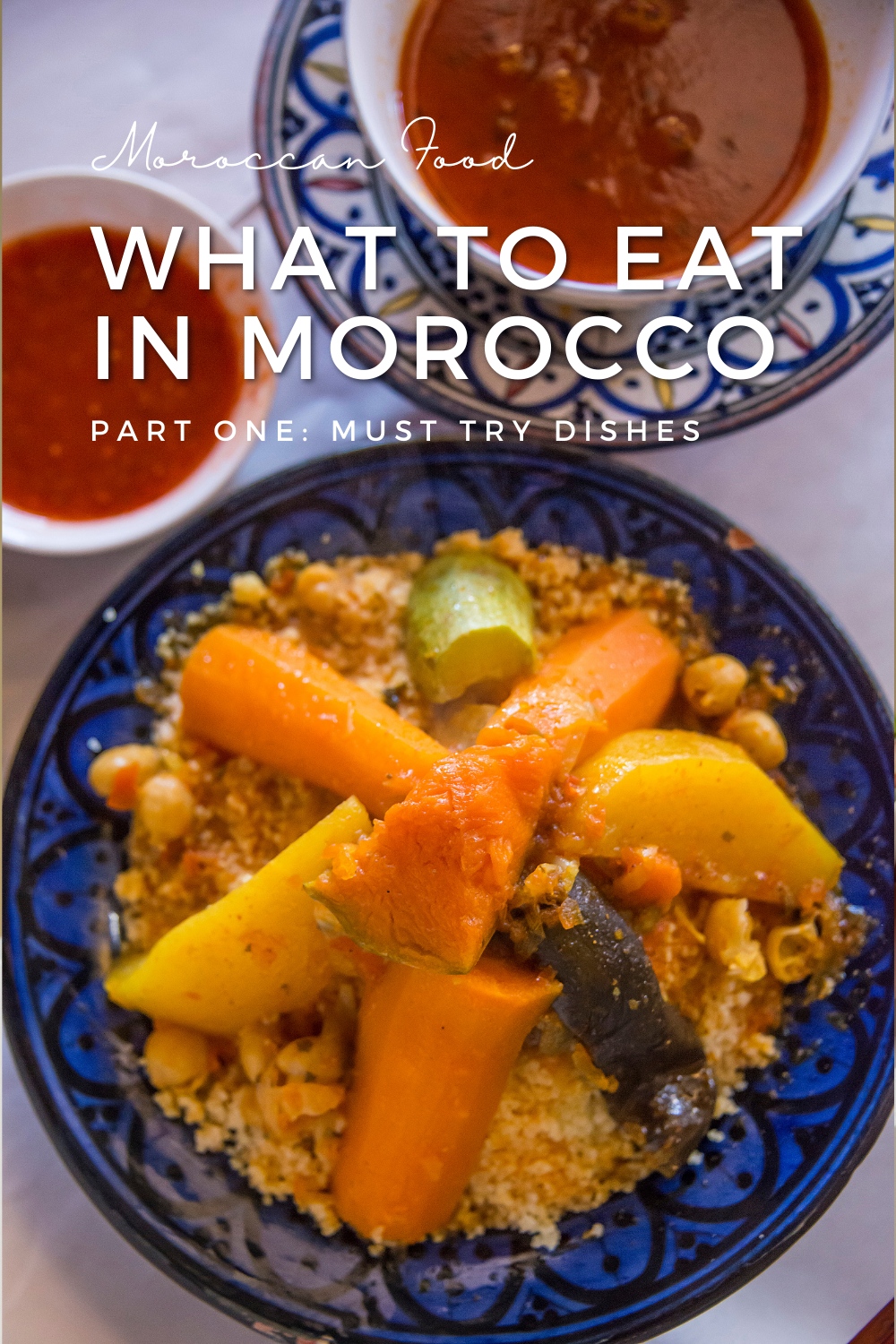 Featured image for “What to Eat in Morocco – Part 1: Must Try Dishes”