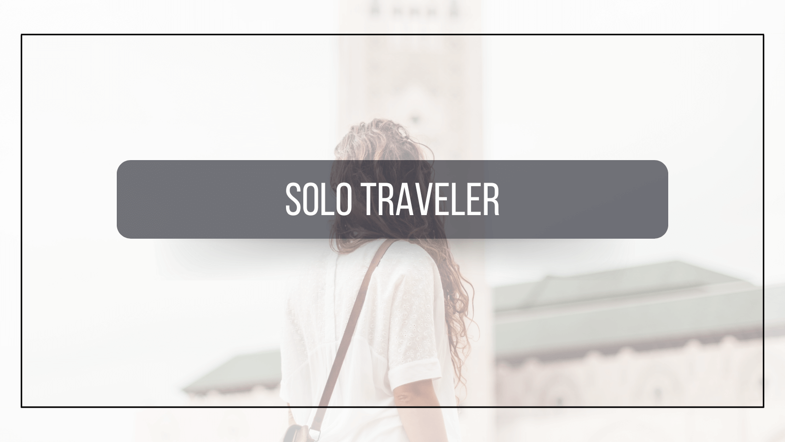 Solo Traveler
