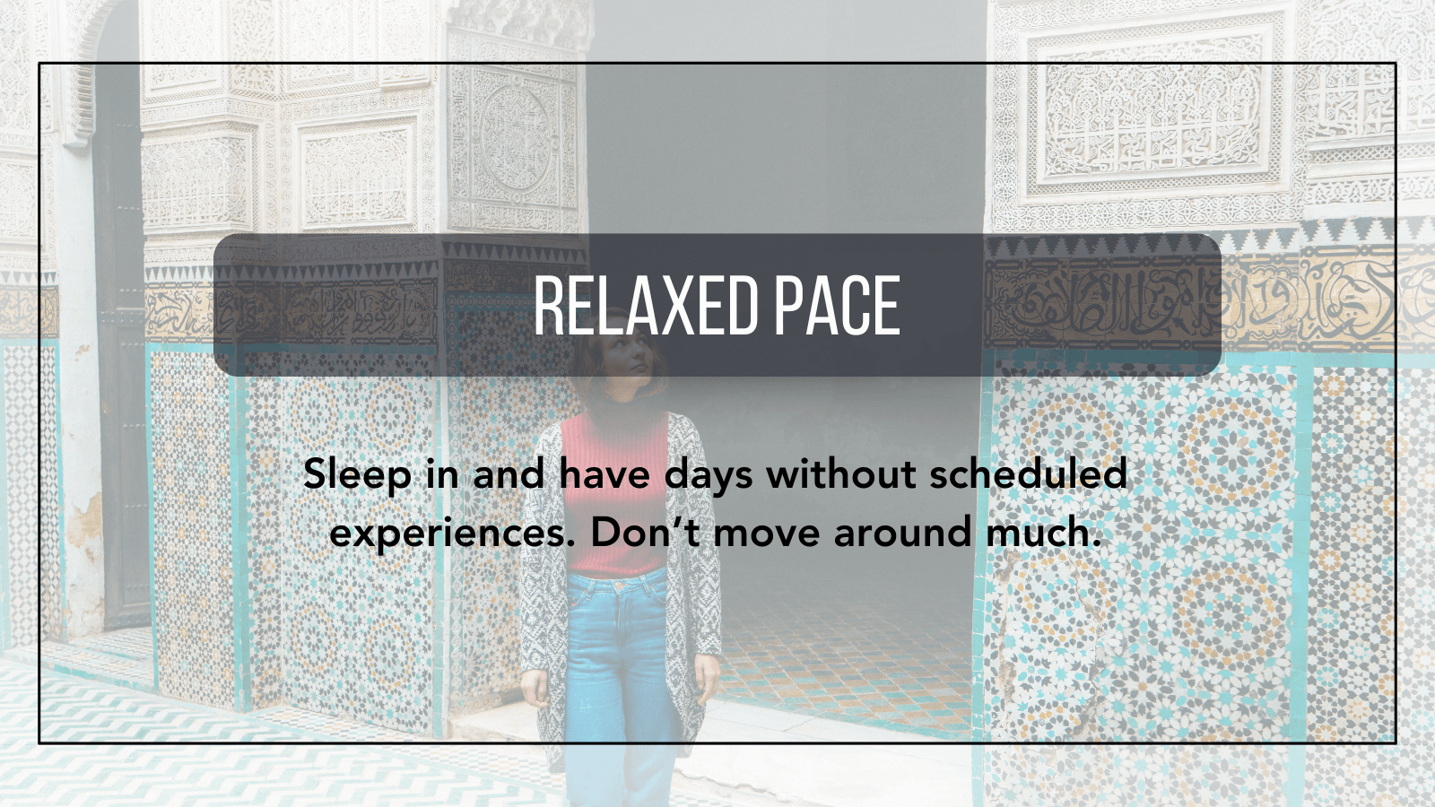 Relaxed Pace