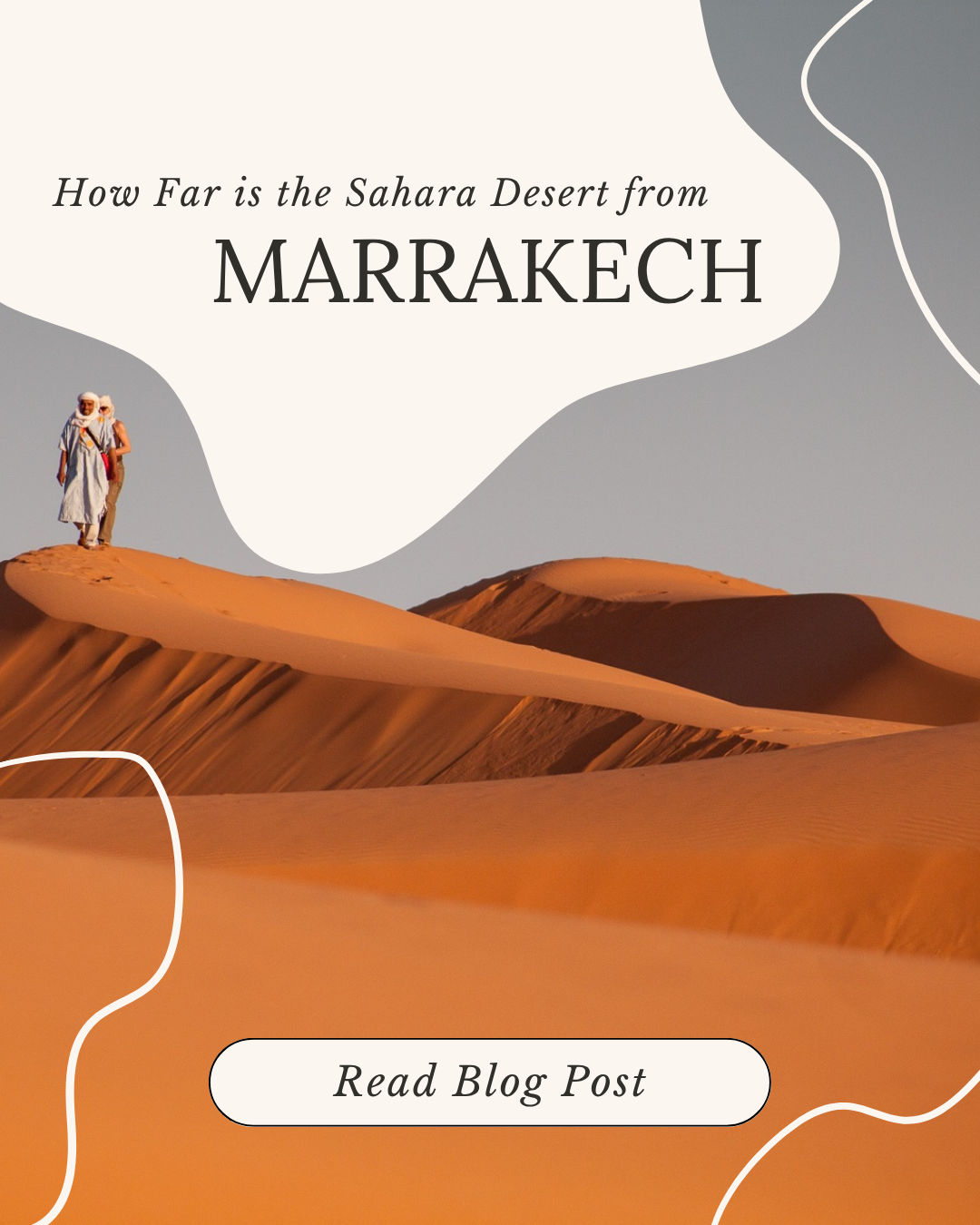 Featured image for “How Far is the Sahara Desert from Marrakech? Everything You Need to Know”